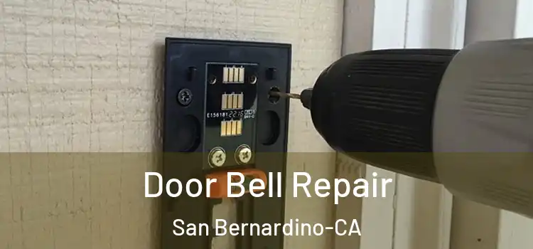  Door Bell Repair San Bernardino-CA